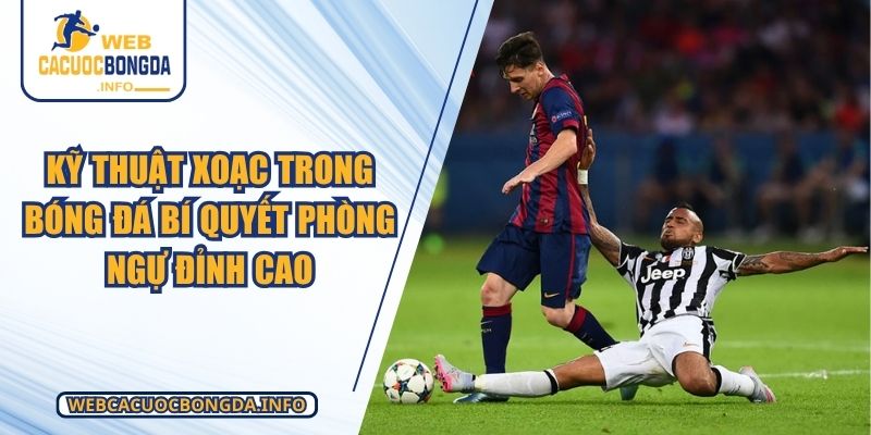Kỹ Thuật Xoạc Trong Bóng Đá Bí Quyết Phòng Ngự Đỉnh Cao